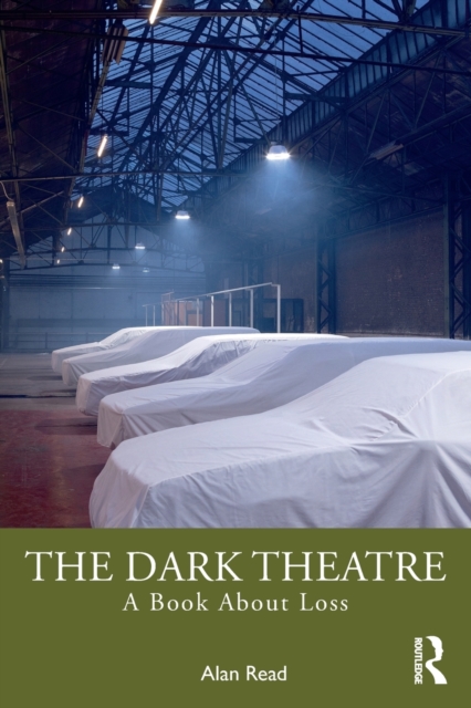 The Dark Theatre : A Book About Loss, Paperback / softback Book