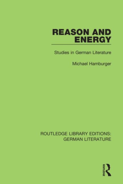 Reason and Energy : Studies in German Literature, Hardback Book