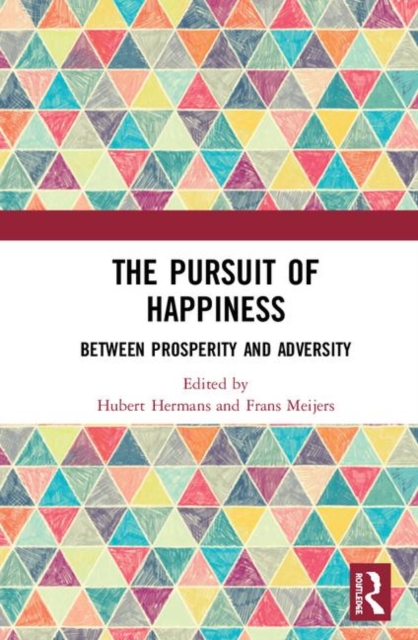 The Pursuit of Happiness : Between Prosperity and Adversity, Hardback Book