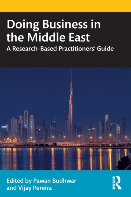 Doing Business in the Middle East : A Research-Based Practitioners’ Guide, Paperback / softback Book