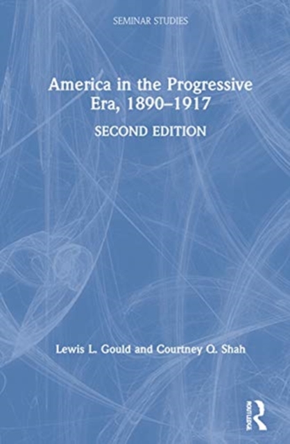 America in the Progressive Era, 1890–1917, Hardback Book