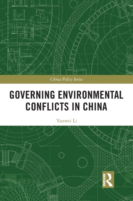 Governing Environmental Conflicts in China, Paperback / softback Book