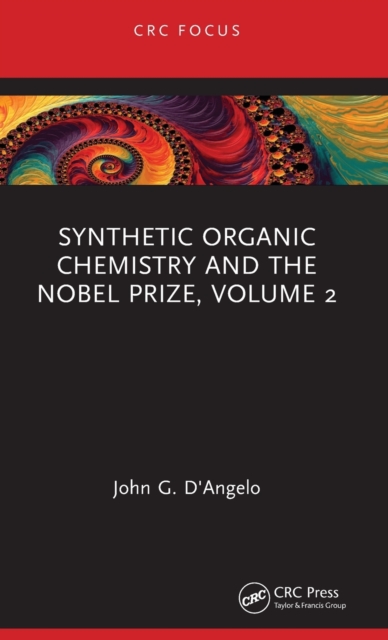 Synthetic Organic Chemistry and the Nobel Prize, Volume 2, Hardback Book