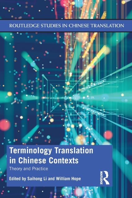 Terminology Translation in Chinese Contexts : Theory and Practice, Paperback / softback Book