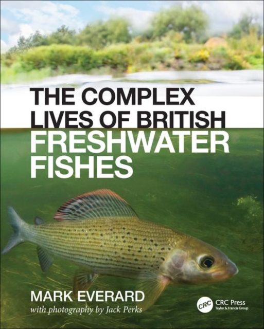 The Complex Lives of British Freshwater Fishes, Hardback Book