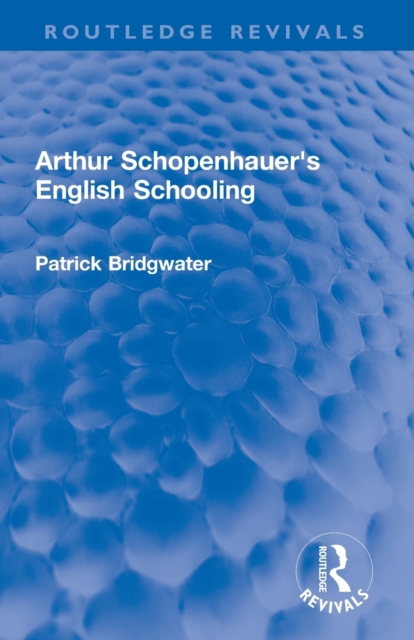 Arthur Schopenhauer's English Schooling, Paperback / softback Book