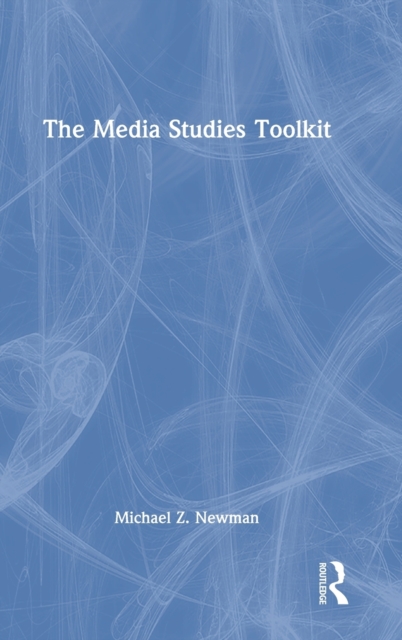 The Media Studies Toolkit, Hardback Book