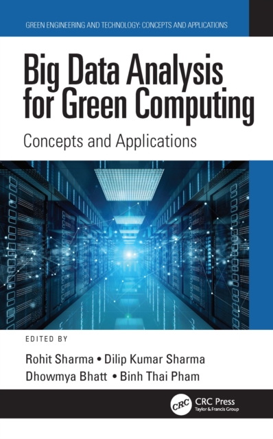 Big Data Analysis for Green Computing : Concepts and Applications, Hardback Book