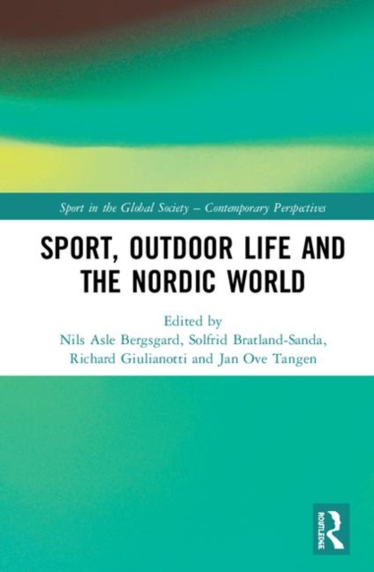 Sport, Outdoor Life and the Nordic World, Hardback Book