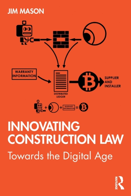 Innovating Construction Law : Towards the Digital Age, Paperback / softback Book