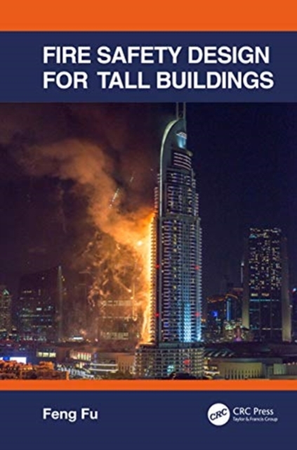 Fire Safety Design for Tall Buildings, Hardback Book