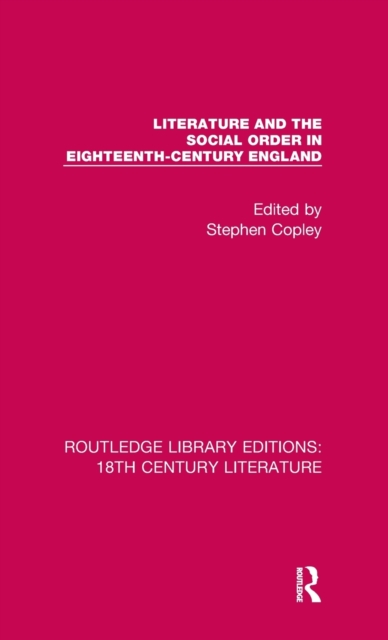 Literature and the Social Order in Eighteenth-Century England, Hardback Book