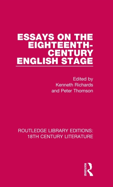 Essays on the Eighteenth-Century English Stage, Hardback Book