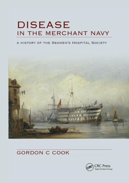 Disease in the Merchant Navy : A History of the Seamen's Hospital Society, Paperback / softback Book