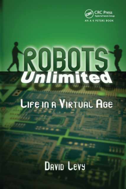 Robots Unlimited : Life in a Virtual Age, Paperback / softback Book