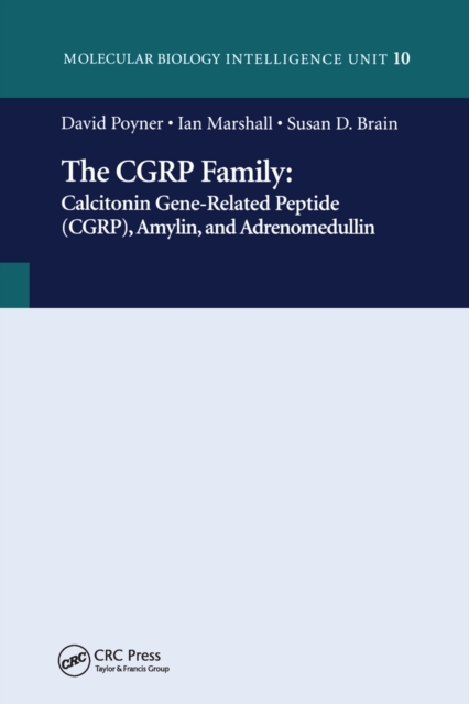 The CGRP Family : Calcitonin Gene-Related Peptide (CGRP), Amylin and Adrenomedullin, Paperback / softback Book
