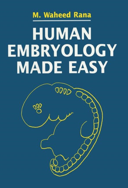 Human Embryology Made Easy, Paperback / softback Book
