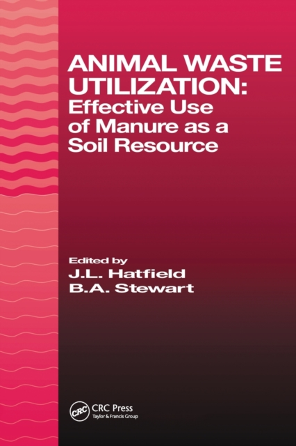 Animal Waste Utilization : Effective Use of Manure as a Soil Resource, Paperback / softback Book