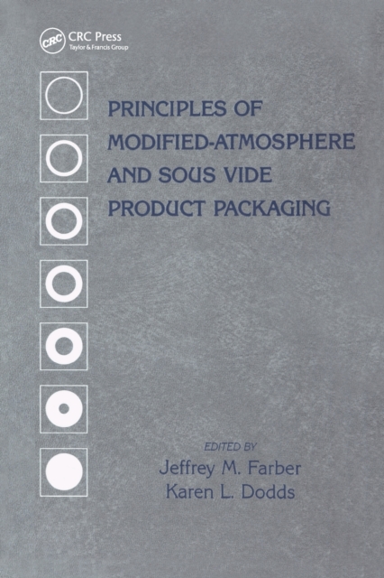 Principles of Modified-Atmosphere and Sous Vide Product Packaging, Paperback / softback Book