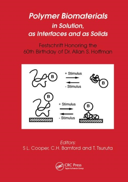 Polymer Biomaterials in Solution, as Interfaces and as Solids : A Festschrift Honoring the 60th Birthday of Dr. Allan S. Hoffman, Paperback / softback Book