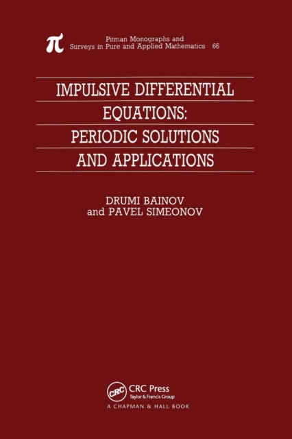 Impulsive Differential Equations : Periodic Solutions and Applications, Paperback / softback Book