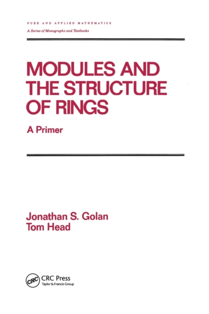 Modules and the Structure of Rings : A Primer, Paperback / softback Book