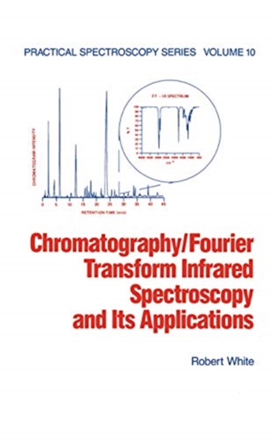 Chromatography/Fourier Transform Infrared Spectroscopy and its Applications, Paperback / softback Book