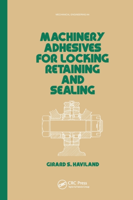 Machinery Adhesives for Locking, Retaining, and Sealing, Paperback / softback Book