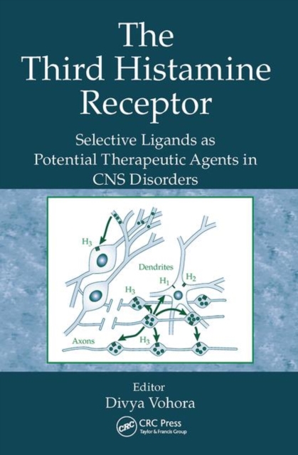 The Third Histamine Receptor : Selective Ligands as Potential Therapeutic Agents in CNS Disorders, Paperback / softback Book