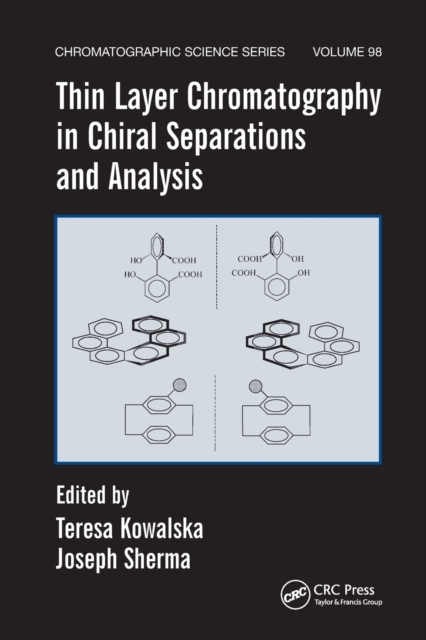 Thin Layer Chromatography in Chiral Separations and Analysis, Paperback / softback Book