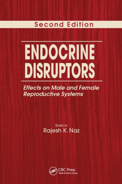 Endocrine Disruptors : Effects on Male and Female Reproductive Systems, Second Edition, Paperback / softback Book