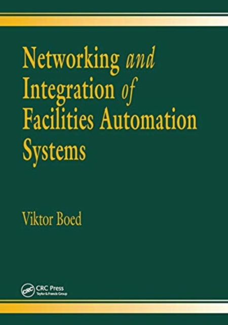 Networking and Integration of Facilities Automation Systems, Paperback / softback Book