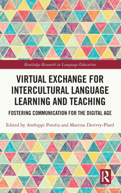 Virtual Exchange for Intercultural Language Learning and Teaching : Fostering Communication for the Digital Age, Hardback Book
