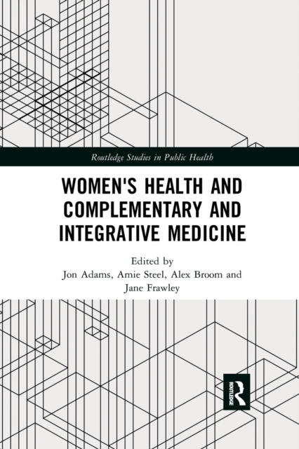 Women's Health and Complementary and Integrative Medicine, Paperback / softback Book