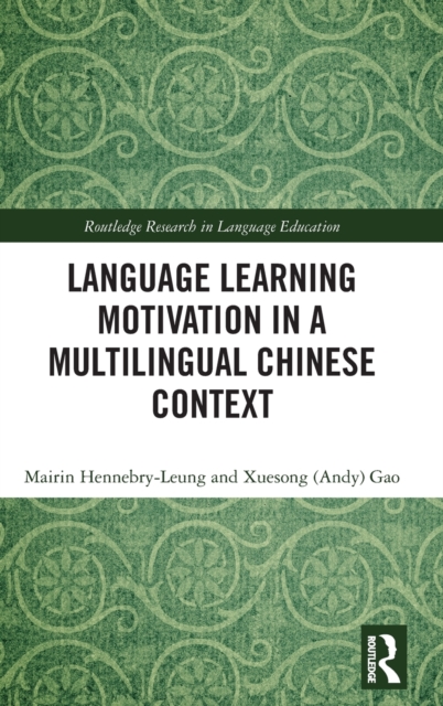 Language Learning Motivation in a Multilingual Chinese Context, Hardback Book