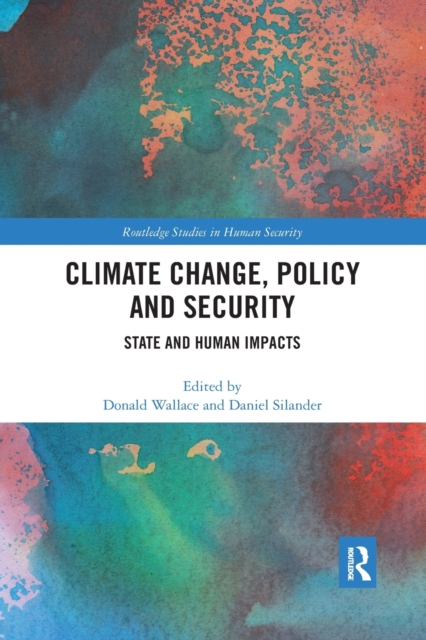 Climate Change, Policy and Security : State and Human Impacts, Paperback / softback Book
