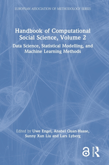 Handbook of Computational Social Science, Volume 2 : Data Science, Statistical Modelling, and Machine Learning Methods, Hardback Book