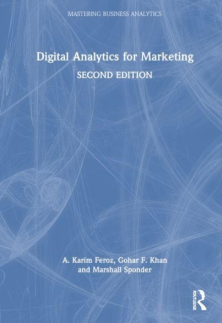 Digital Analytics for Marketing, Hardback Book