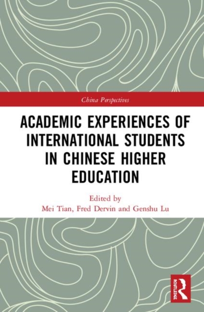 Academic Experiences of International Students in Chinese Higher Education, Hardback Book
