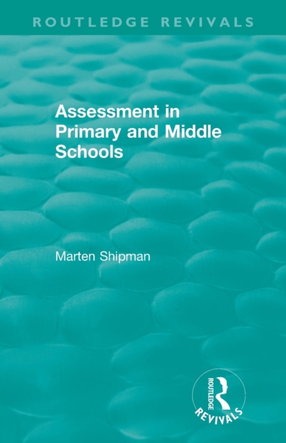 Assessment in Primary and Middle Schools, Paperback / softback Book