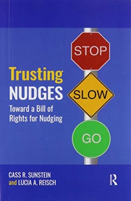 Trusting Nudges : Toward A Bill of Rights for Nudging, Paperback / softback Book