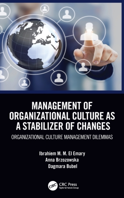 Management of Organizational Culture as a Stabilizer of Changes : Organizational Culture Management Dilemmas, Hardback Book