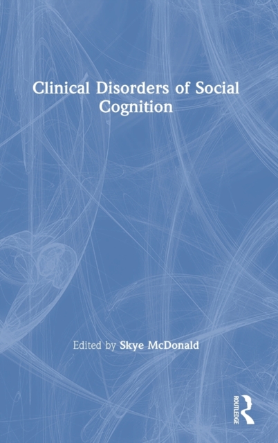 Clinical Disorders of Social Cognition, Hardback Book