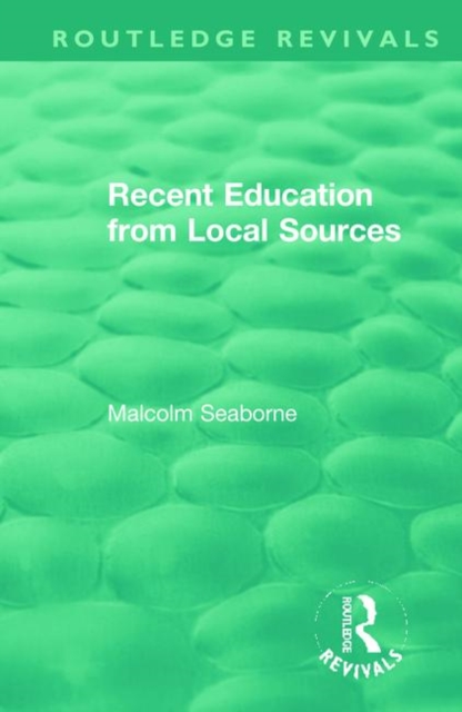 Recent Education from Local Sources, Hardback Book