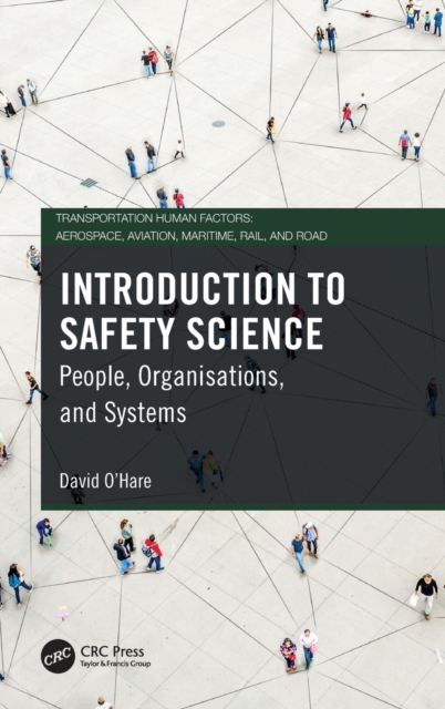 Introduction to Safety Science : People, Organisations, and Systems, Hardback Book