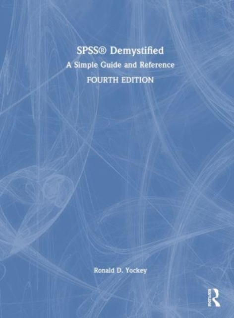 SPSS Demystified : A Simple Guide and Reference, Hardback Book