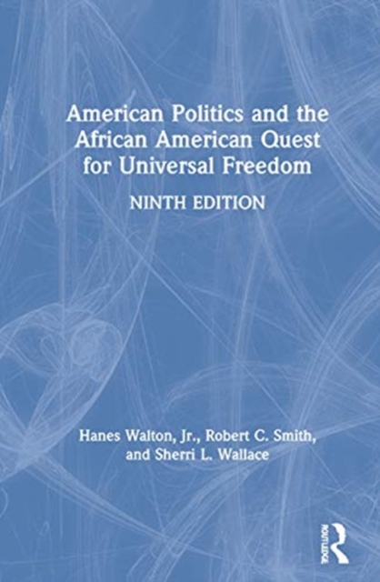 American Politics and the African American Quest for Universal Freedom, Hardback Book