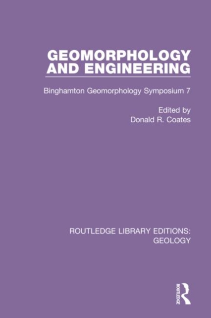 Geomorphology and Engineering : Binghamton Geomorphology Symposium 7, Hardback Book