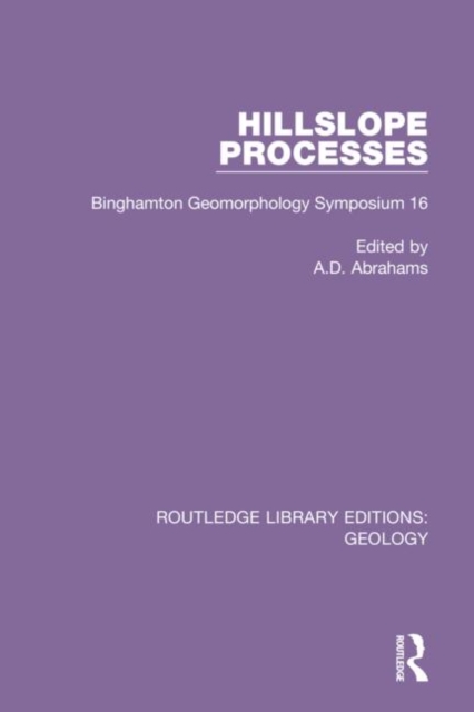 Hillslope Processes : Binghamton Geomorphology Symposium 16, Hardback Book