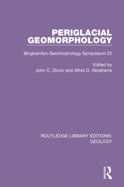 Periglacial Geomorphology : Binghamton Geomorphology Symposium 22, Hardback Book